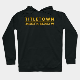 Titletown Green Bay Packers Longitude And Latitude - BlazeCanvas #45 Hoodie